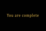 You Are Complete