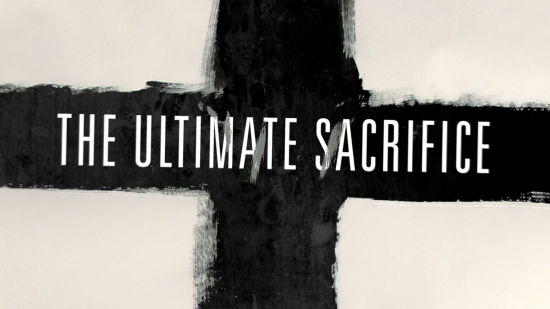 the-ultimate-sacrifice-james-grocho-sermonspice