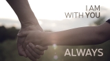 I Am With You Always