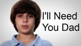 I'll Need You Dad