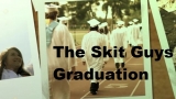 Skit Guys - Graduation: Your Story