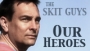 Skit Guys - Our Heroes