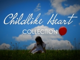 Childlike Heart Collection