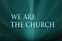 We Are The Church Intro
