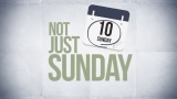 Not Just Sunday!