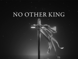 NO OTHER KING