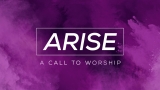 Arise (Call to Worship)