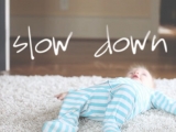 Slow Down